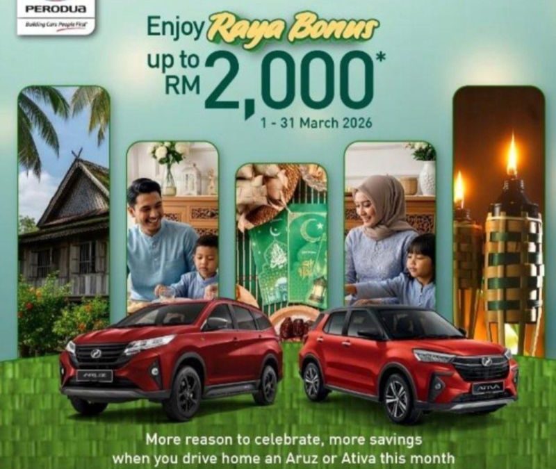 Perodua Raya Bonus: Save Up to RM 2,000 on Aruz & Ativa This March!