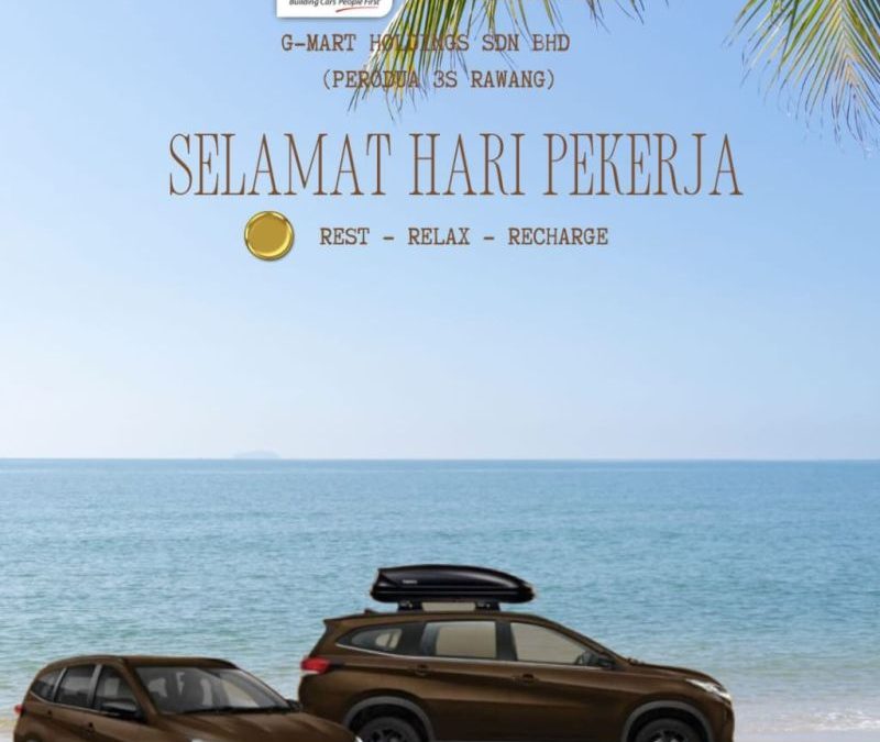 Selamat Hari Pekerja daripada Perodua Rawang