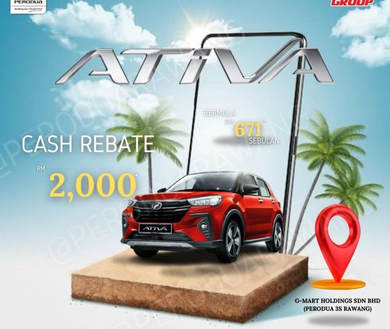 Dapatkan Perodua Ativa Anda di Perodua Rawang – Rebat Tunai RM2,000!