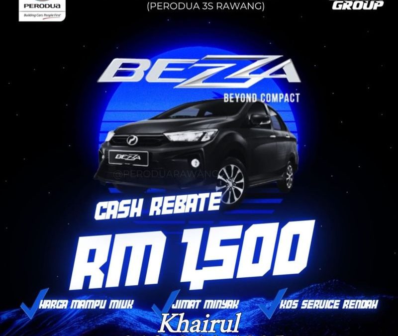 Perodua Rawang: Tawaran Cash Rebate RM1,500 Perodua Bezza