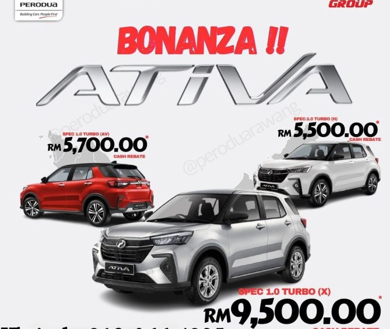 Promosi Bonanza Perodua Ativa di Perodua Rawang – Rebat Tunai Sehingga RM9,500
